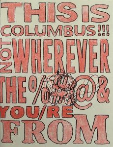 This is Columbus!!! Not Wherever the %#@& You’re From: