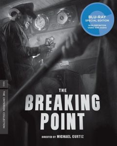 The Breaking Point (1950) Criterion Collection Blu-ray