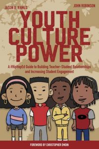 Youth Culture Power A #HipHopEd Guide