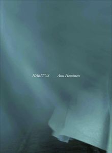 Ann Hamilton: habitus