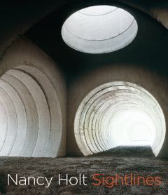 Nancy Holt: Sightlines