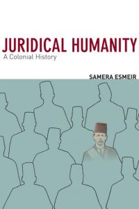 Juridical Humanity: A Colonial History