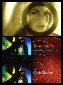 Chris Marker: Immemory : Gutenberg Version 