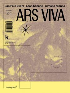 Ars Viva 2017: Jan Paul Evers, Leon Kahane, Jumana Manna