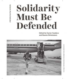 Solidarity Must Be Defended
