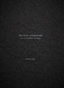 deviant proposals: AN ANTI-BINARY JOURNAL