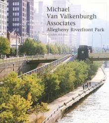 Michael Van Valkenburgh / Allegheny Riverfront Park