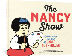 The Nancy Show: Celebrating the Art of Ernie Bushmiller