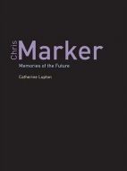 Chris Marker: Memories Of The Future