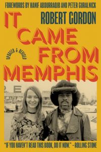 It Came From Memphis: Updated and Revised: Updated and Revised