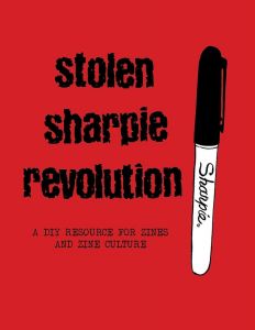 Stolen Sharpie Revolution: A DIY Zine Resource