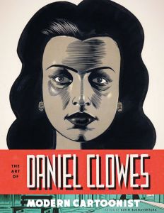The Art Of Daniel Clowes Modern Cartoonist