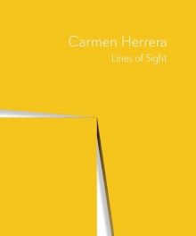 Carmen Herrera: Lines of Sight catalogue