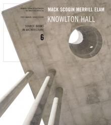 Mack Scogin And Merrill Elam Architects / Knowlton Hall
