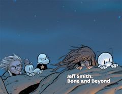 Jeff Smith: Bone and Beyond