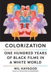 Colorization: One Hundred Years of Black Films in a White World (Signed by author)