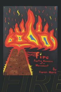 Fire: Poetic Memoirs of a Movement
