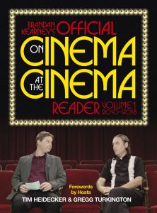 Brandan Kearney's Official On Cinema At the Cinema Reader: Volume One: 2010-2018