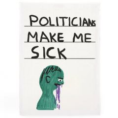 Politicians Make Me Sick Tea Tea Towel