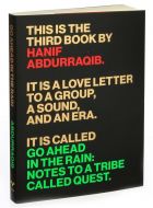 Go Ahead In The Rain: Note To A Tribe Called Quest